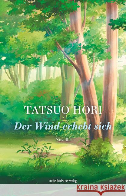 Der Wind erhebt sich Hori, Tatsuo 9783963116827 Mitteldeutscher Verlag - książka