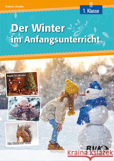 Der Winter im Anfangsunterricht Zindler, Kathrin 9783965201545 BVK Buch Verlag Kempen - książka