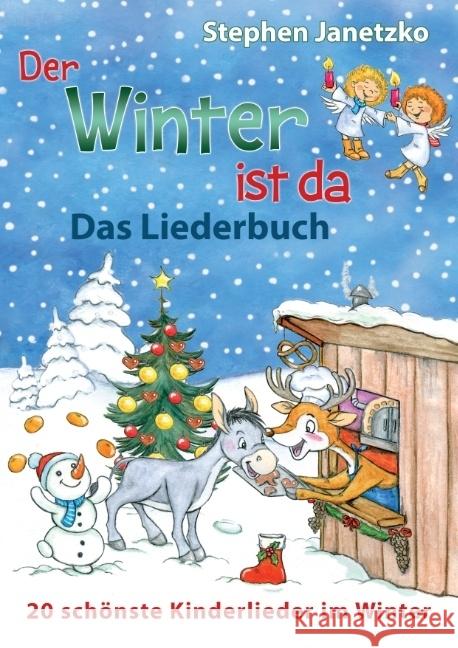 Der Winter ist da - 20 schönste Kinderlieder im Winter : Das Liederbuch mit allen Texten, Noten und Gitarrengriffen zum Mitsingen und Mitspielen Janetzko, Stephen 9783957222985 Verlag Stephen Janetzko - książka