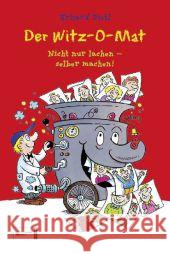 Der Witz-O-Mat : Nicht nur lachen - selber machen! Dietl, Erhard   9783505128516 SchneiderBuch - książka