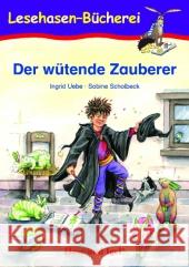 Der wütende Zauberer, Schulausgabe : 1./2. Klasse Uebe, Ingrid 9783867601382 Hase und Igel - książka