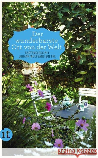 'Der wunderbarste Ort von der Welt' : Gartenglück mit Johann Wolfgang Goethe. Originalausgabe Goethe, Johann W. von 9783458360735 Insel Verlag - książka