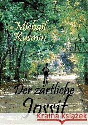 Der Z Rtliche Jossif Kusmin, Michail A. 9783862671434 Europäischer Literaturverlag - książka