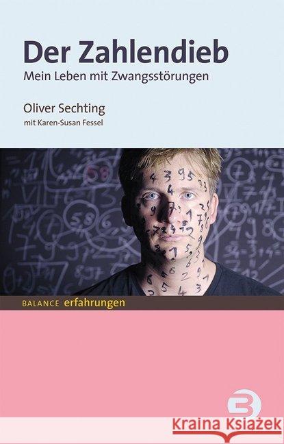 Der Zahlendieb : Mein Leben mit Zwangsstörungen Sechting, Oliver 9783867391252 Balance buch + medien - książka