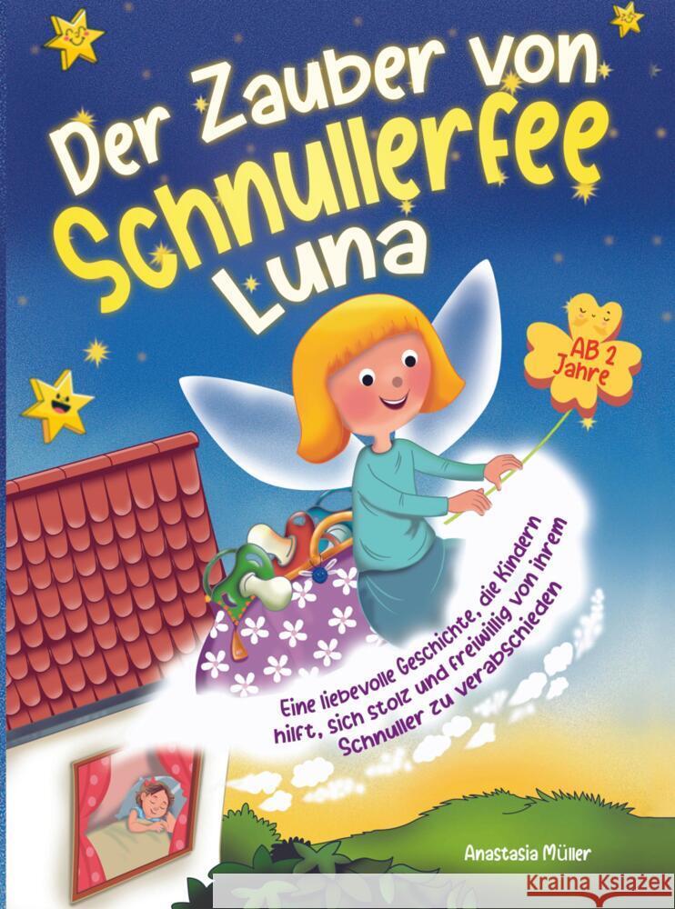 Der Zauber von Schnullerfee Luna Müller, Anastasia 9789403726618 Glückliche Kinderaugen Verlag - książka