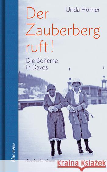 Der Zauberberg ruft! Die Boheme in Davos Hörner, Unda 9783869152578 Ebersbach & Simon - książka