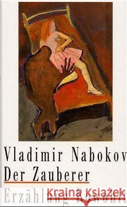 Der Zauberer : Erzählung Nabokov, Vladimir   9783498046293 Rowohlt, Reinbek - książka