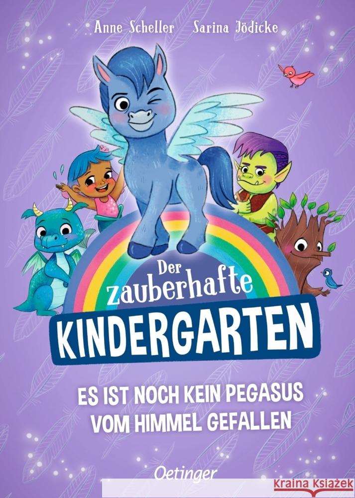 Der zauberhafte Kindergarten 2. Es ist noch kein Pegasus vom Himmel gefallen Scheller, Anne 9783751206273 Oetinger - książka