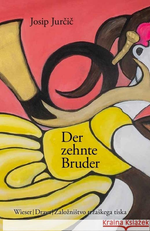 Der zehnte Bruder Jurcic, Josip 9783991380740 Wieser Verlag - książka