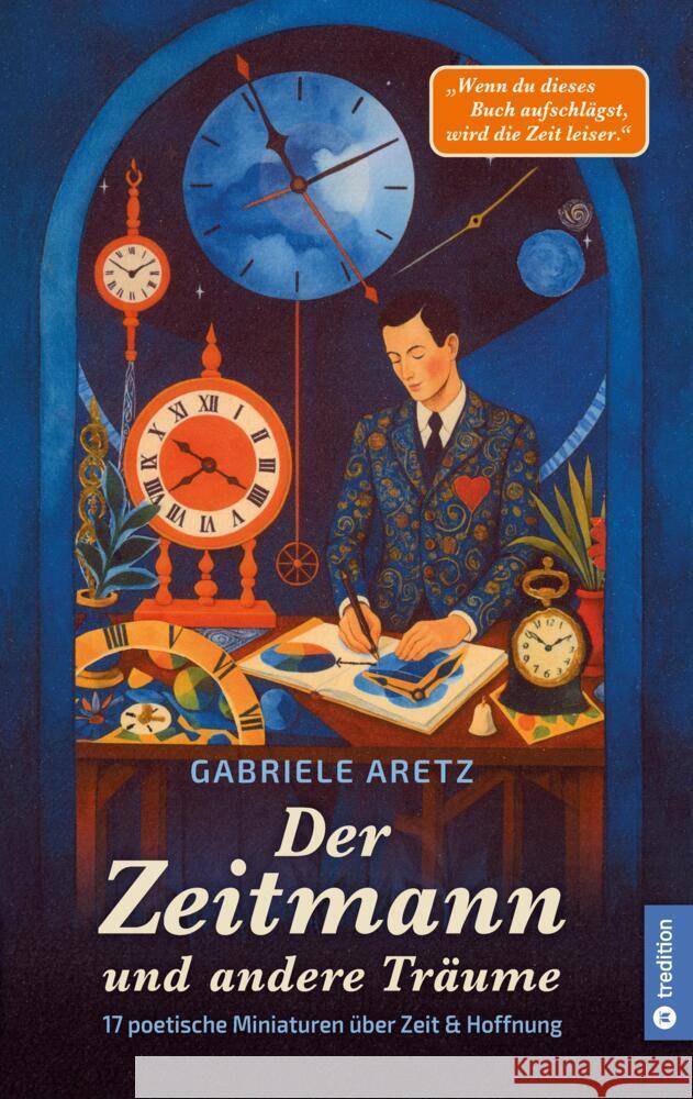 Der Zeitmann und andere Träume Aretz, Gabriele 9783384730053 tredition - książka