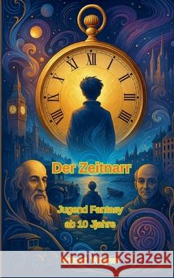 Der Zeitnarr Helmut Wegner 9783695156146 Bod - Books on Demand - książka