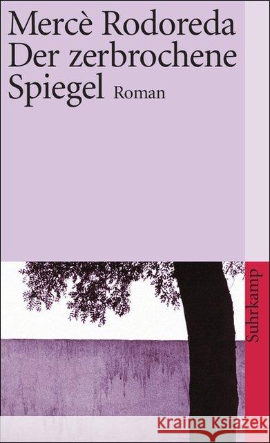 Der zerbrochene Spiegel : Roman Rodoreda, Mercè Maass, Angelika  9783518396643 Suhrkamp - książka