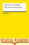 Der zerbrochne Krug : Lustspiel Kleist, Heinrich von   9783150000915 Reclam, Ditzingen
