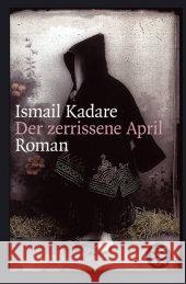 Der zerrissene April : Roman Kadare, Ismail Röhm, Joachim   9783596157617 Fischer (TB.), Frankfurt - książka