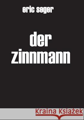 Der Zinnmann Eric Seger 9783746969916 Tredition Gmbh - książka