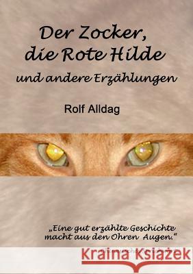 Der Zocker, die Rote Hilde und andere Erzählungen Rolf Alldag 9783734771170 Books on Demand - książka