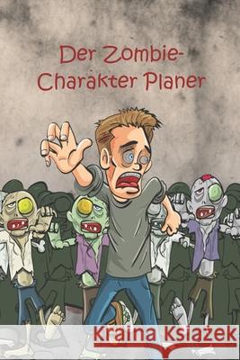 Der Zombie- Charakter Planer Petra Schmidt 9781686550485 Independently Published - książka