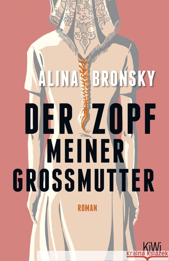 Der Zopf meiner Großmutter Bronsky, Alina 9783462000337 Kiepenheuer & Witsch - książka