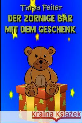 Der zornige Bär mit dem Geschenk: Kurzgeschichte für Kinder Feiler F., Tanja 9781726816069 Independently Published - książka