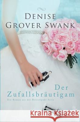 Der Zufallsbrautigam: Ein Roman aus der Heiratspakt-Serie Bauroth, Jeannette 9781512156430 Createspace - książka