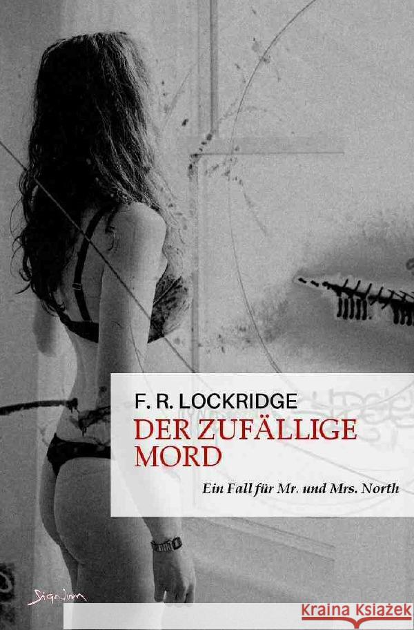 DER ZUFÄLLIGE MORD - EIN FALL FÜR MR. UND MRS. NORTH Lockridge, F. R. 9783756540457 epubli - książka