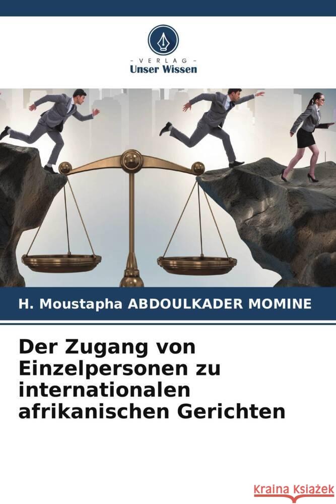 Der Zugang von Einzelpersonen zu internationalen afrikanischen Gerichten ABDOULKADER MOMINE, H. Moustapha 9786208355173 Verlag Unser Wissen - książka