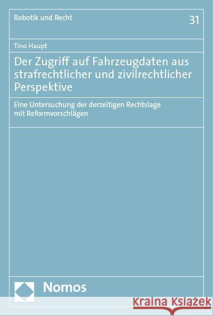 Der Zugriff auf Fahrzeugdaten aus strafrechtlicher und zivilrechtlicher Perspektive Haupt, Tino 9783756007882 Nomos - książka