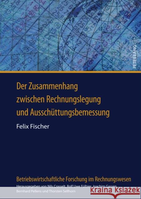 Der Zusammenhang Zwischen Rechnungslegung Und Ausschuettungsbemessung: Eine Empirische Analyse Deutscher Boersennotierter Aktiengesellschaften Pellens, Bernhard 9783631615881 Lang, Peter, Gmbh, Internationaler Verlag Der - książka