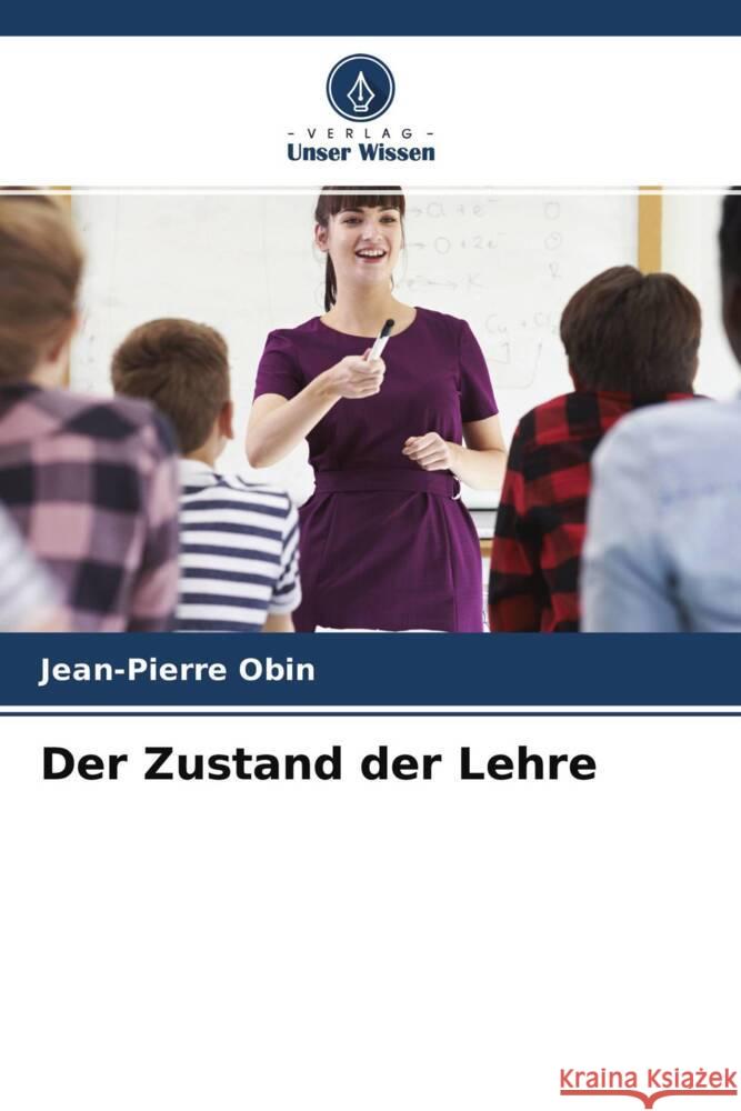 Der Zustand der Lehre Obin, Jean-Pierre 9786204239583 Verlag Unser Wissen - książka