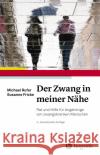 Der Zwang in meiner Nähe Rufer, Michael, Fricke, Susanne 9783456862750 Hogrefe (vorm. Verlag Hans Huber )