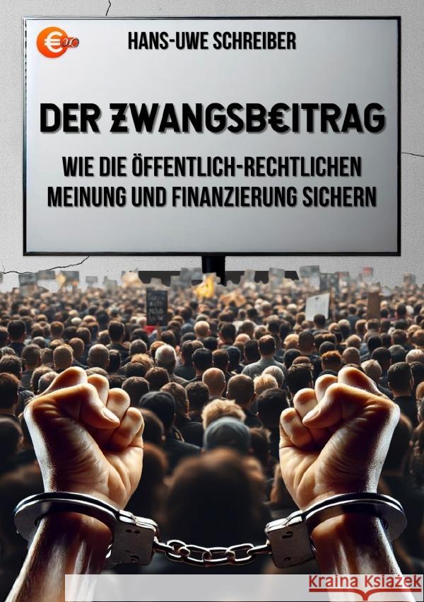 Der Zwangsbeitrag Schreiber, Hans-Uwe 9783819058448 epubli - książka