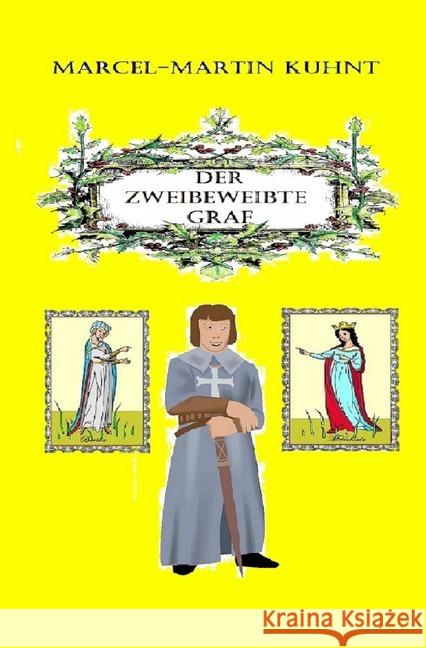 Der Zweibeweibte Graf : Wechsungen I. Kuhnt, Marcel-Martin 9783752968033 epubli - książka