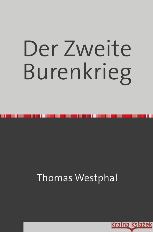 Der Zweite Burenkrieg Westphal, Thomas 9783757566180 epubli - książka