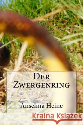 Der Zwergenring Anselma Heine 9781494206734 Createspace - książka