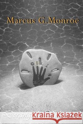 Deranged: Volume 3 Marcus G. Monroe 9780359645657 Lulu.com - książka