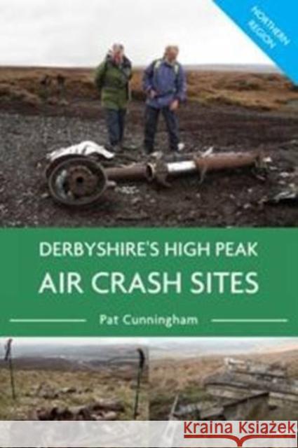 Derbyshire's High Peak Air Crash Sites - Northern Region Pat Cunningham 9781780913735 DB Publishing - książka