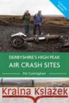 Derbyshire's High Peak Air Crash Sites - Northern Region Pat Cunningham 9781780913735 DB Publishing