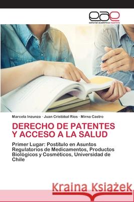 Derecho de Patentes Y Acceso a la Salud Marcela Inzunza Juan Crist 9786202810135 Editorial Academica Espanola - książka