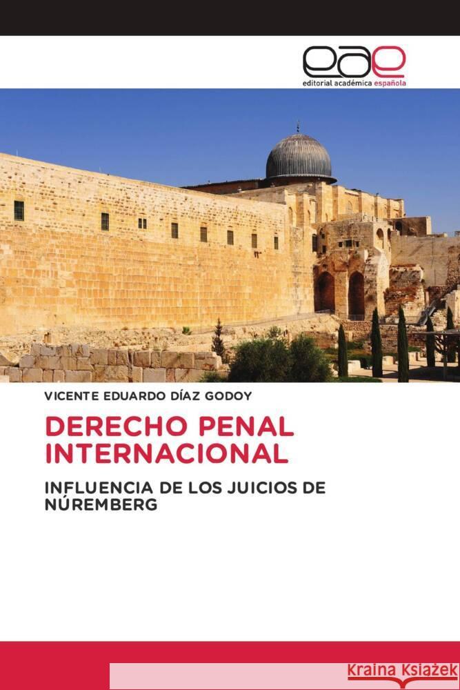 Derecho Penal Internacional Vicente Eduardo D?a 9786139109050 Editorial Academica Espanola - książka