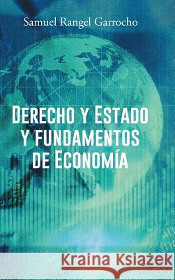 Derecho y Estado y Fundamentos de Economia Samuel Rangel Garrocho 9781463374761 Palibrio - książka