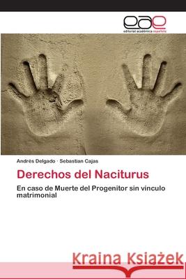 Derechos del Naciturus Delgado, Andrés 9783659057694 Editorial Académica Española - książka