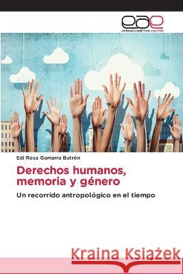 Derechos humanos, memoria y genero Edi Rosa Gamarra Butron   9783659051890 Editorial Academica Espanola - książka