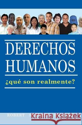 Derechos Humanos, Que Son Realmente? Emma Colina Robert Stephen Higgins 9780981063140 Bradich Books - książka