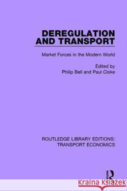 Deregulation and Transport: Market Forces in the Modern World  9780415793568 Taylor and Francis - książka