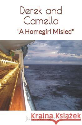 Derek and Camella: A Homegirl Misled Rascon, Michelle 9781092883825 Independently Published - książka