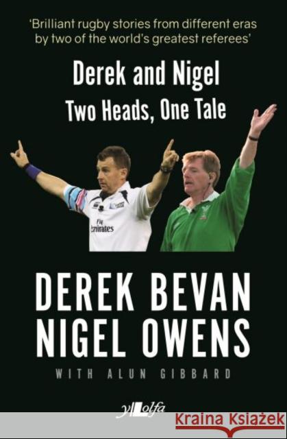 Derek and Nigel - Two Heads, One Tale: Two Heads, One Tale Derek Bevan 9781784612979 Y Lolfa - książka