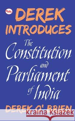 Derek Introduces the Constitution and Parliament of Indiad Derek O'Brien 9788129136558 Rupa Publications - książka