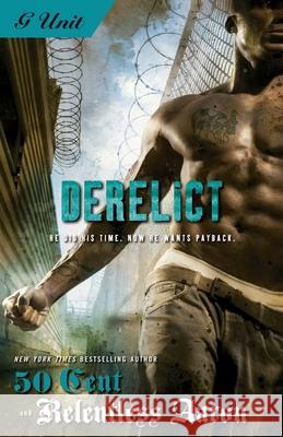 Derelict 50 Cent                                  Relentless Aaron 9781416549499 G-Unit - książka