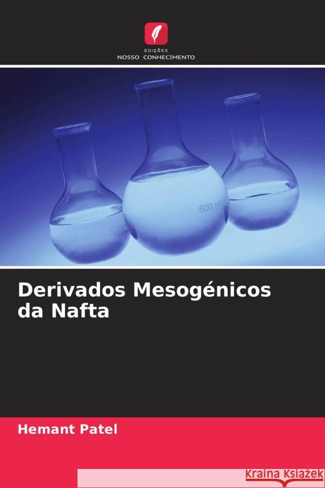 Derivados Mesogénicos da Nafta Patel, Hemant 9786204903170 Edições Nosso Conhecimento - książka