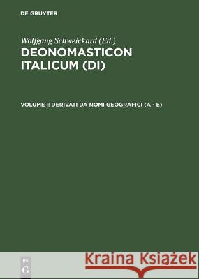 Derivati Da Nomi Geografici (a - E) Wolfgang Schweickard 9783111311005 Walter de Gruyter - książka